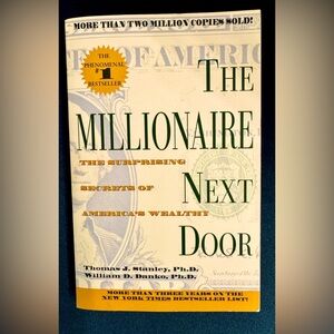 The Millionaire Next Door the surprising secrets of Americas wealthy